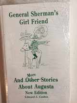 9780871524775-0871524775-General Sherman's Girl Friend and Other Stories About Augusta