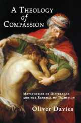 9781532604737-1532604734-A Theology of Compassion: Metaphysics of Difference and the Renewal of Tradition