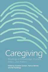 9780812215823-0812215826-Caregiving: Readings in Knowledge, Practice, Ethics, and Politics (Studies in Health, Illness, and Caregiving)