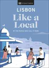 9780241568279-0241568277-Lisbon Like a Local: By the People Who Call It Home (Local Travel Guide)