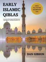 9781927581223-1927581222-Early Islamic Qiblas: A survey of mosques built between 1AH/622 C.E. and 263 AH/876 C.E.