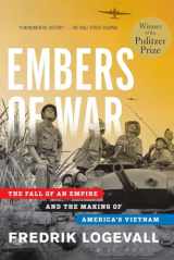 9780375504426-0375504427-Embers of War: The Fall of an Empire and the Making of America's Vietnam