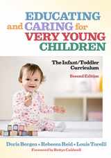 9780807749203-0807749206-Educating and Caring for Very Young Children: The Infant/Toddler Curriculum, Second Edition (Early Childhood Education Series)