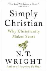 9780060872700-0060872705-Simply Christian: Why Christianity Makes Sense