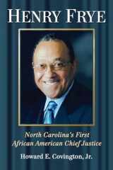 9780786475759-0786475757-Henry Frye: North Carolina's First African American Chief Justice