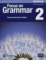 9780134579580-0134579585-Focus on Grammar - (AE) - 5th Edition (2017) - Workbook - Level 2