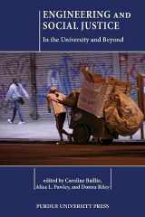 9781557536068-1557536066-Engineering and Social Justice: In the University and Beyond