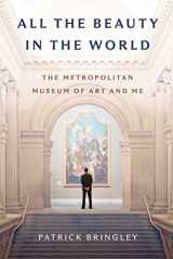9781982163303-1982163305-All the Beauty in the World: The Metropolitan Museum of Art and Me