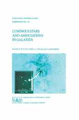 9789027722720-9027722722-Luminous Stars and Associations in Galaxies (International Astronomical Union Symposia, 116)