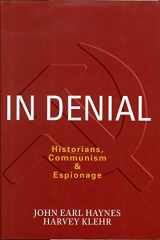 9781893554726-1893554724-In Denial: Historians, Communism, and Espionage
