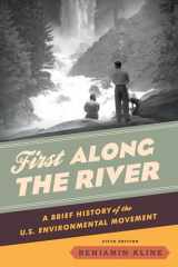 9781538159330-1538159333-First Along the River: A Brief History of the U.S. Environmental Movement, Fifth Edition