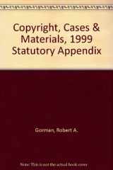 9780327013594-0327013591-Copyright, Cases & Materials, Selected Statutes and Regulations, 1999