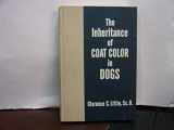 9780876056219-0876056214-The Inheritance of Coat Color in Dogs