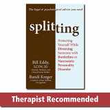 9781608820252-1608820254-Splitting: Protecting Yourself While Divorcing Someone with Borderline or Narcissistic Personality Disorder
