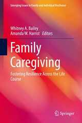9783319647821-3319647822-Family Caregiving: Fostering Resilience Across the Life Course (Emerging Issues in Family and Individual Resilience)