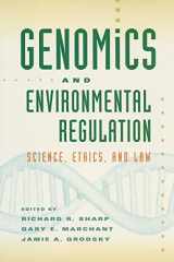 9780801890222-0801890225-Genomics and Environmental Regulation: Science, Ethics, and Law