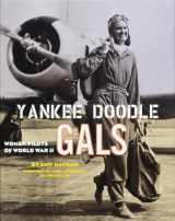 9780792282167-0792282167-Yankee Doodle Gals: Women Pilots of World War II