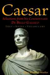 9780865167780-0865167788-Caesar: Selections from his Commentarii De Bello Gallico (English and Latin Edition)