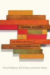 9780773544048-0773544046-Canada in Cities: The Politics and Policy of Federal-Local Governance (Fields of Governance: Policy Making in Canadian Municipalities) (Volume 7)
