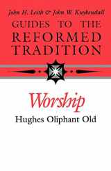 9780804232524-0804232520-Worship: Guides to the Reformed Tradition