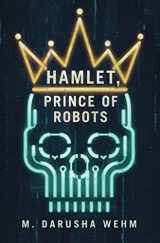 9780473638887-0473638886-Hamlet, Prince of Robots