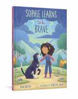 9781611808957-1611808952-Sophie Learns to Be Brave