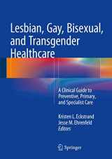 9783319197517-3319197517-Lesbian, Gay, Bisexual, and Transgender Healthcare: A Clinical Guide to Preventive, Primary, and Specialist Care