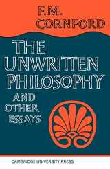 9780521094443-0521094445-The Unwritten Philosophy and Other Essays