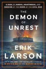 9780385348744-0385348746-The Demon of Unrest: A Saga of Hubris, Heartbreak, and Heroism at the Dawn of the Civil War