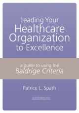 9781567932331-1567932339-Leading your Healthcare Organization to Excellence