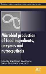 9780857093431-0857093436-Microbial Production of Food Ingredients, Enzymes and Nutraceuticals (Woodhead Publishing Series in Food Science, Technology and Nutrition)
