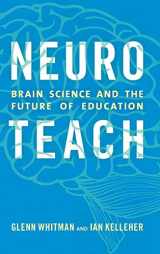 9781475825343-147582534X-Neuroteach: Brain Science and the Future of Education