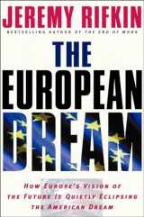 9781585424351-1585424358-The European Dream: How Europe's Vision of the Future Is Quietly Eclipsing the American Dream