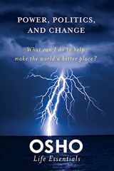 9780312595463-0312595468-POWER, POLITICS, AND CHANGE (Osho Life Essentials)