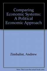 9780155124035-015512403X-Comparing Economic Systems: A Political Economic Approach