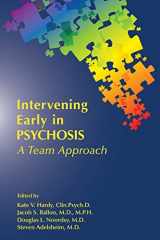 9781615371754-1615371753-Intervening Early in Psychosis: A Team Approach