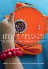 9781433119194-1433119196-Textile Messages: Dispatches From the World of E-Textiles and Education (New Literacies and Digital Epistemologies)