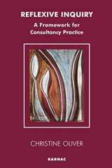 9781855753587-1855753588-Reflexive Inquiry (The Systemic Thinking and Practice Series: Work with Organizations)