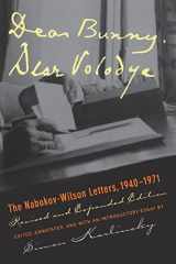 9780520220805-0520220803-Dear Bunny, Dear Volodya: The Nabokov-Wilson Letters, 1940-1971, Revised and Expanded Edition