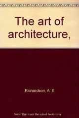 9780837158617-0837158613-The art of architecture,