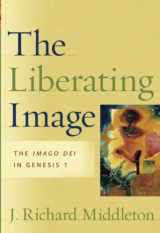 9781587431104-1587431106-The Liberating Image: The Imago Dei in Genesis 1