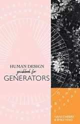 9780997603576-0997603577-Human Design Guidebook for Generators (Human Design Illustrated Guidebook)