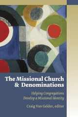 9780802863584-0802863582-The Missional Church and Denominations: Helping Congregations Develop a Missional Identity