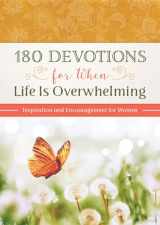 9781636093680-163609368X-180 Devotions for When Life Is Overwhelming: Inspiration and Encouragement for Women