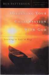 9780764223518-0764223518-Deepening Your Conversation With God (Pastor's Soul)