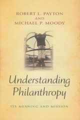 9780253350497-0253350492-Understanding Philanthropy: Its Meaning and Mission (Philanthropic and Nonprofit Studies)