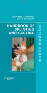 9780323078023-0323078028-Handbook of Splinting and Casting: Mobile Medicine Series
