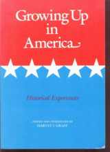 9780814319000-0814319009-Growing up in America: Historical Experiences