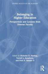 9781032451176-1032451173-Belonging in Higher Education: Perspectives and Lessons from Diverse Faculty (Diverse Faculty in the Academy)