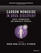 9781119783404-1119783402-Carbon Monoxide in Drug Discovery: Basics, Pharmacology, and Therapeutic Potential (Wiley Series in Drug Discovery and Development)